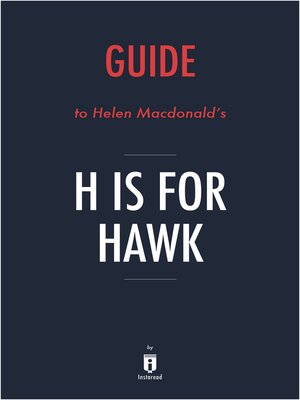 cover image of Guide to Helen Macdonald's H is for Hawk by Instaread